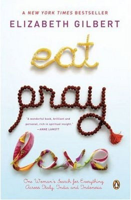 <Eat, Pray, Love> by Elizabeth Gilbert