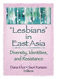 [이런 책을 냈어요] Lesbians in East Asia: Diversity, Identities, and Resistance